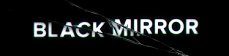 Black Mirror