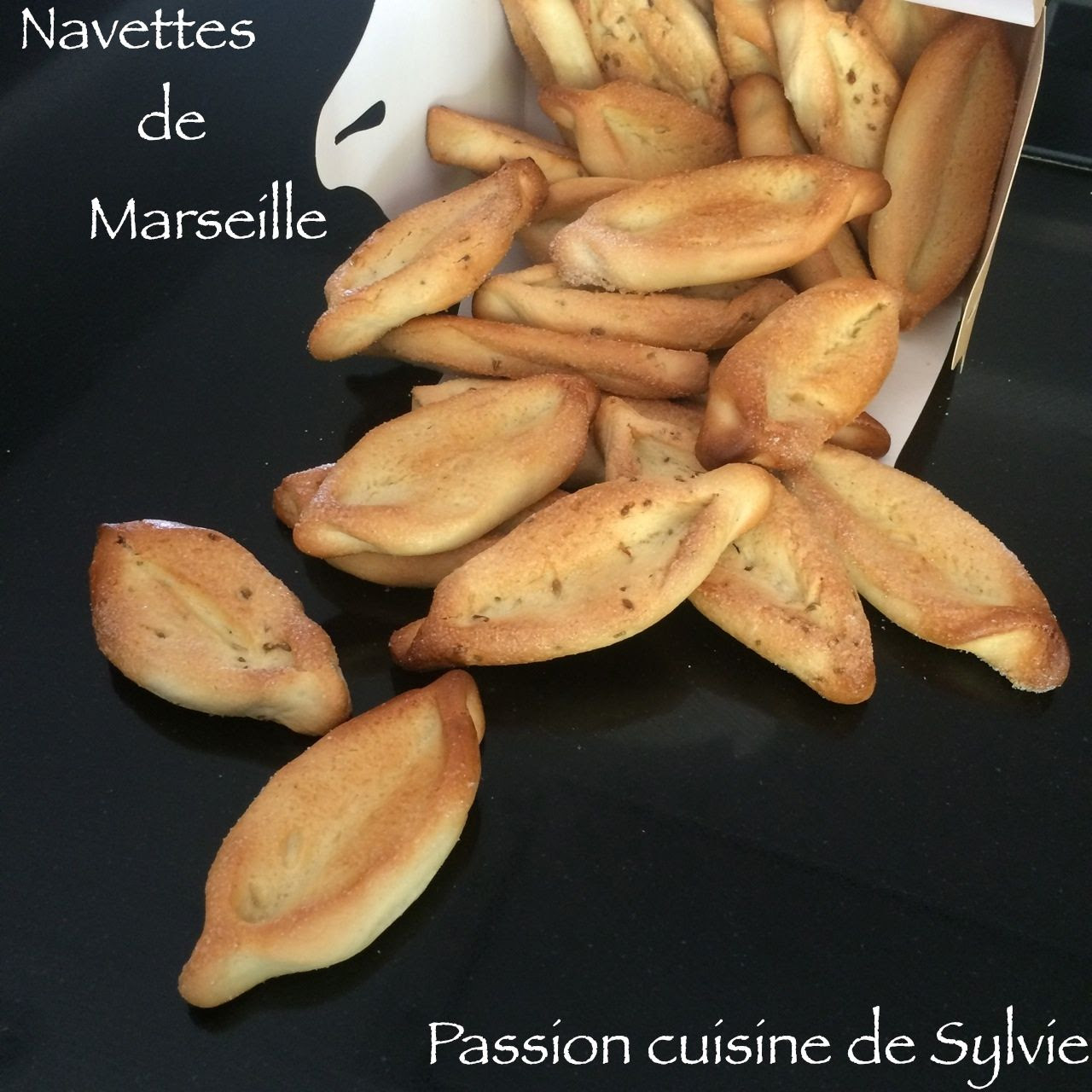 Navettes De Marseille A La Fleur D Oranger Ou A L Anis Passion Cuisine De Sylvie Over Blog Com