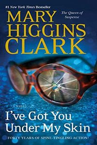 I've Got You Under My Skin by Mary Higgins Clark