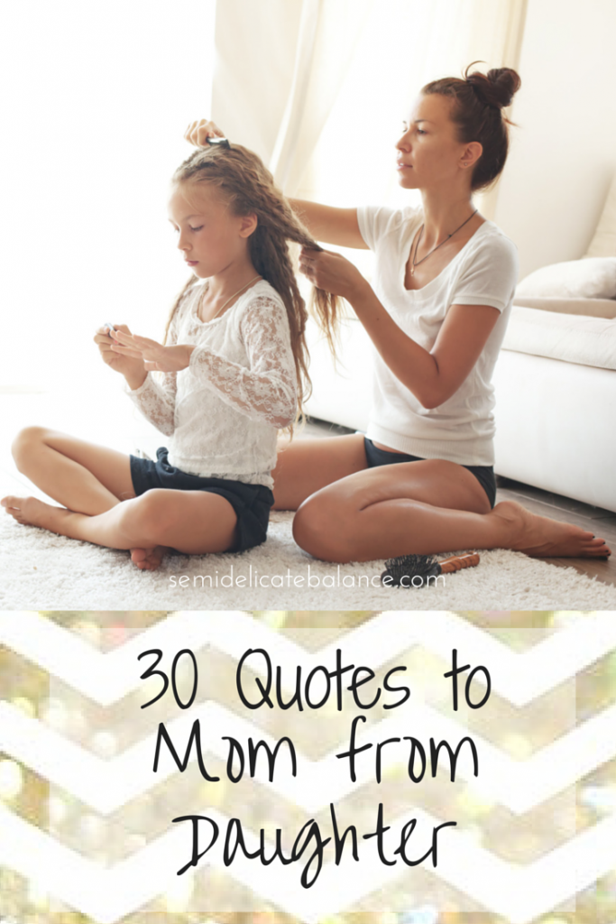 30 Inspiring Mom Quotes From Daughter