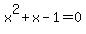 x%5E2%2Bx-1=0