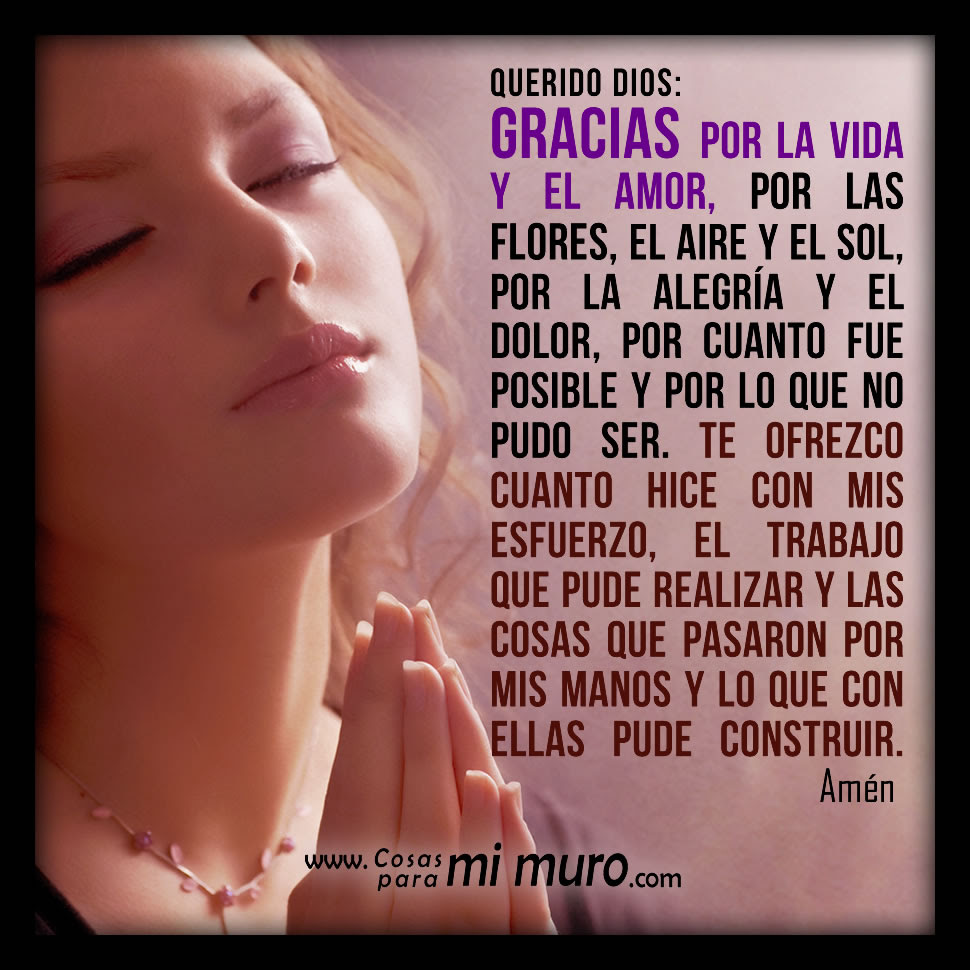 Gracias Dios Por La Vida Y El Amor Cosas Para Mi Muro