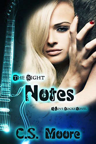The Right Notes: A Love Rocks Novel, by C.S. Moore