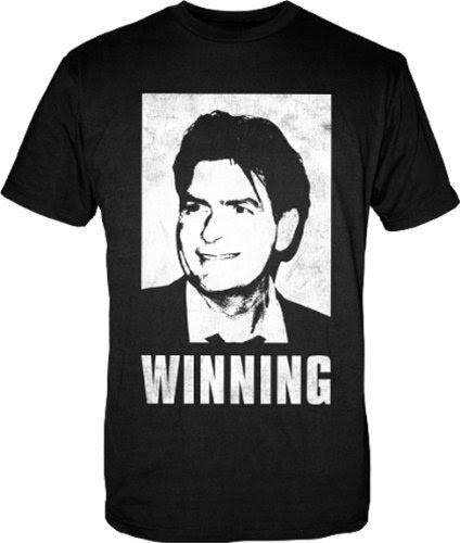 charlie sheen winning duh. WINNING – CHARLIE SHEEN