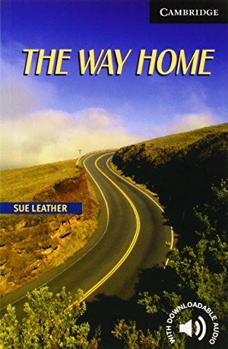 The Way Home Level 6 (Cambridge English Readers), by Sue Leather