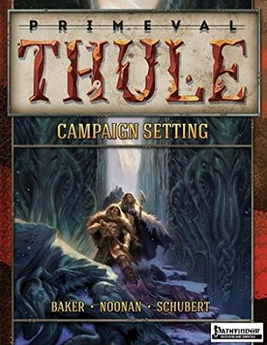 Primeval Thule Campaign Setting PF*NOPFrom Primeval Thule