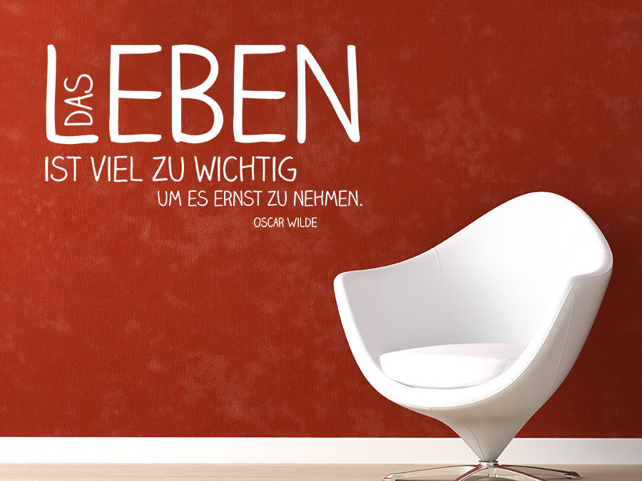 Wandtattoo Das Leben ist viel zu wichtig von Wandtattoo.de
