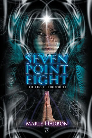 Seven Point Eight : The First Chronicle (7.8 , #1)