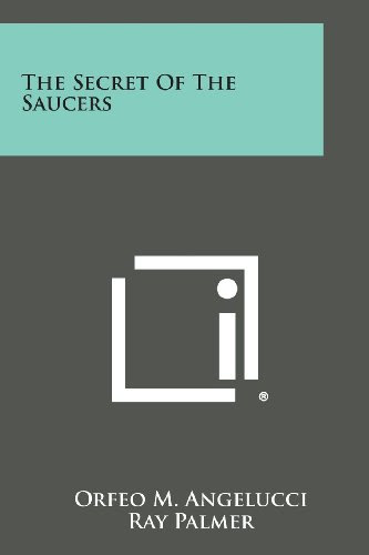 The Secret of the Saucers, by Orfeo M. Angelucci