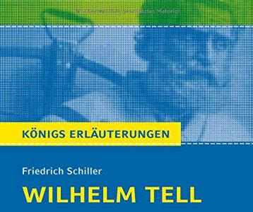 Download EPUB Königs Erläuterungen: Wilhelm Tell von Schiller. Textanalyse und Interpretation mit ausführlicher Inhaltsangabe und Abituraufgaben mit Lösungen Board Book PDF