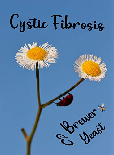 Cystic Fibrosis & the Brewer's Yeast: A Microbiology Tale