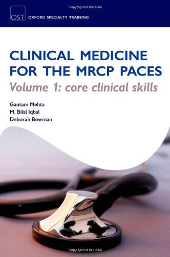 OST: Clinical Medicine for the MRCP PACES: Volume 1: Core Clinical Skills (Oxford Speciality Training), by Gautam Mehta, Bilal Iqbal