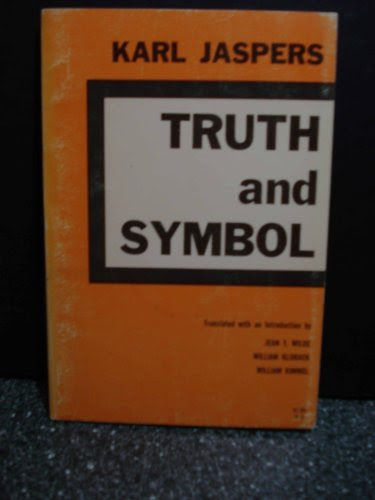 Truth and Symbol, From Von Der Wahrheit, by Karl Jaspers
