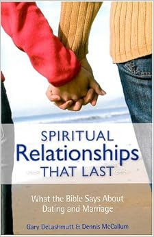Spiritual Relationships that Last: What the Bible Says ...