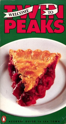 Welcome to Twin Peaks : an access guide to the townBy Richard Saul, and Lynch, David, and Frost, Mark Wurman