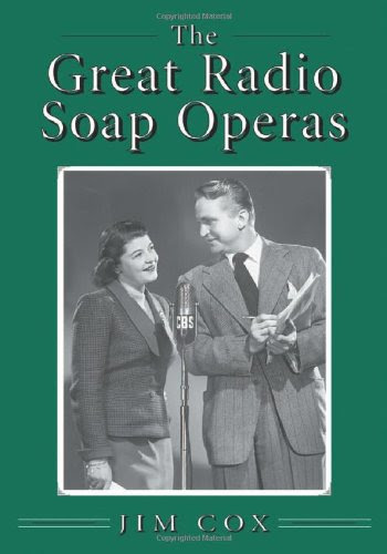 The Great Radio Soap OperasBy Jim Cox