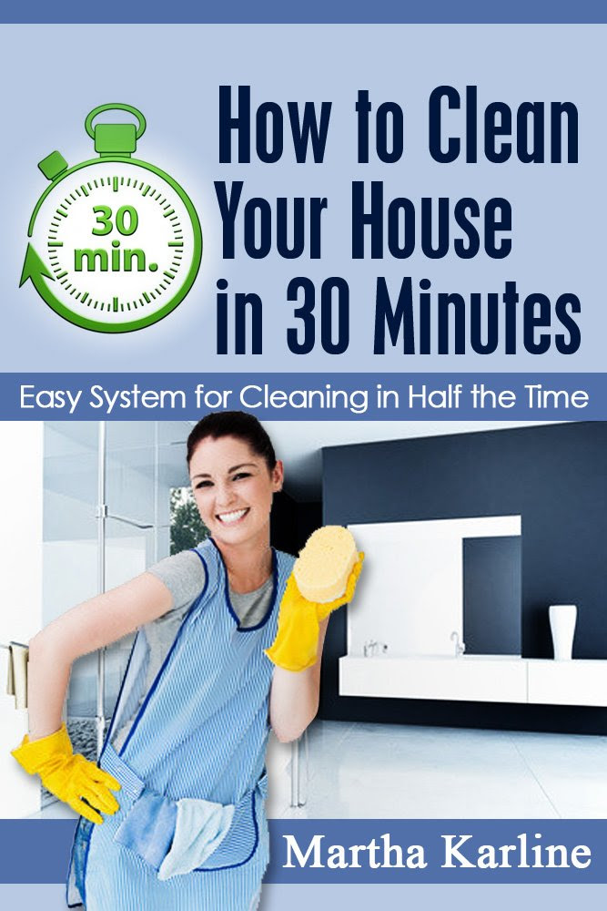 How to Clean Your House in 30 Minutes: Easy System for Cleaning in ...