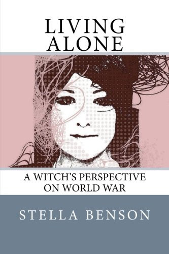 Living Alone, by Stella Benson