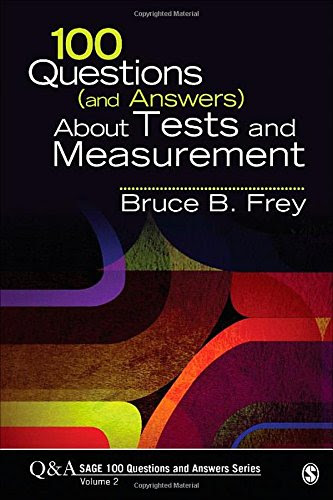 100 Questions (and Answers) About Tests and Measurement (SAGE 100 Questions and Answers), by Bruce B. Frey