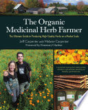 The Organic Medicinal Herb Farmer