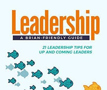 Download EPUB Leadership A Brain-Friendly Guide: 21 Leadership Tips for Up and Coming Leaders How to Download FREE Books for iPad PDF