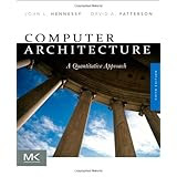 Computer Architecture, Fifth Edition: A Quantitative Approach (The Morgan Kaufmann Series in Computer Architecture and Design)