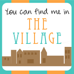 You can find me at The Village