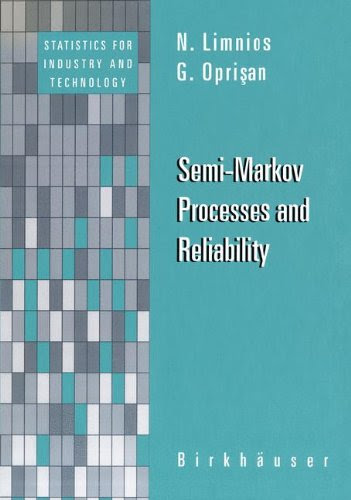 Semi-Markov Processes and Reliability, by Nikolaos Limnios, G. Oprisan