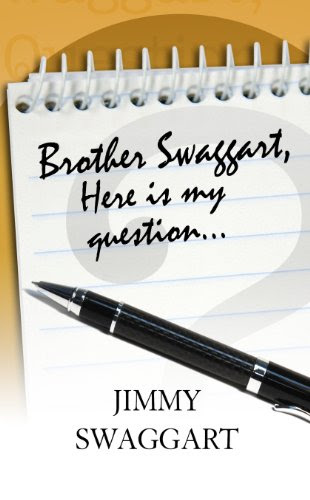 Brother Swaggart, Here Is My QuestionBy Jimmy Swaggart