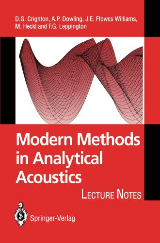 Modern Methods in Analytical Acoustics: Lecture Notes, by D.G. Crighton, Ann P. Dowling, J.E. Ffowcs Williams, M.A. Heckl, F.A. Leppington