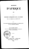 Question d Afrique. De la double conquête de l Algérie par la guerre et la colonisation... par Eug. Buret,...