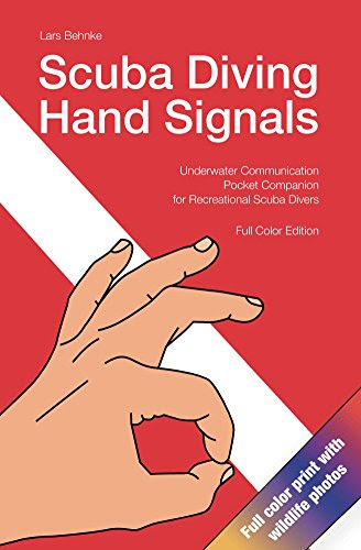 Scuba Diving Hand Signals: Underwater Communication Pocket Companion for Recreational Scuba Divers, by Lars Behnke