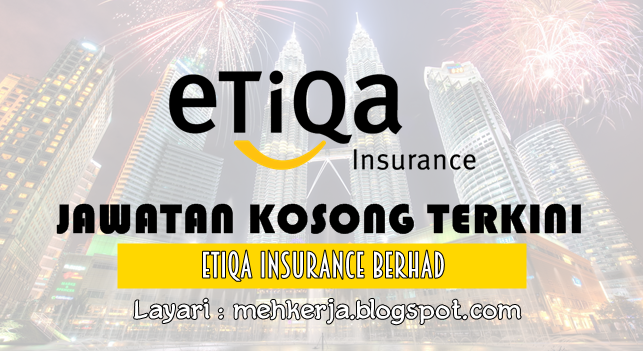 Jawatan Kosong Terkini 2016 di Etiqa Insurance Berhad