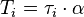 T_i = \tau_i \cdot \alpha