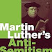 Get Martin Luther's Anti-Semitism: Against His Better Judgment 080286676X English PDF