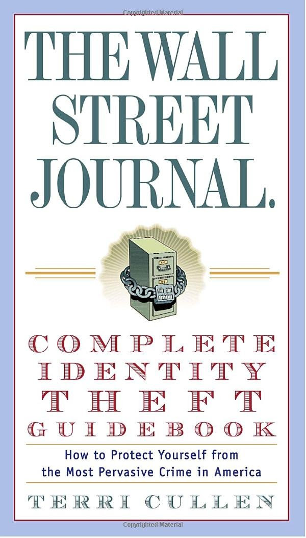The Wall Street Journal. Complete Identity Theft Guidebook: How to ...