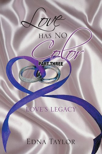 Love Has No Color: Love's Legacy: Love's Legacy, by Edna Taylor