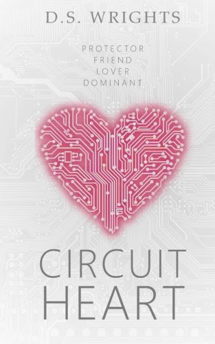 Circuit HeartBy D. S. Wrights