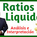 Interpretación de los Ratios de liquidez bien Explicado