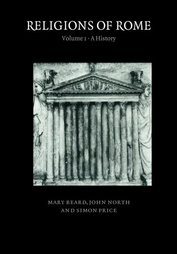Religions of Rome: Volume 1: A History, by Mary Beard, John North, Simon Price