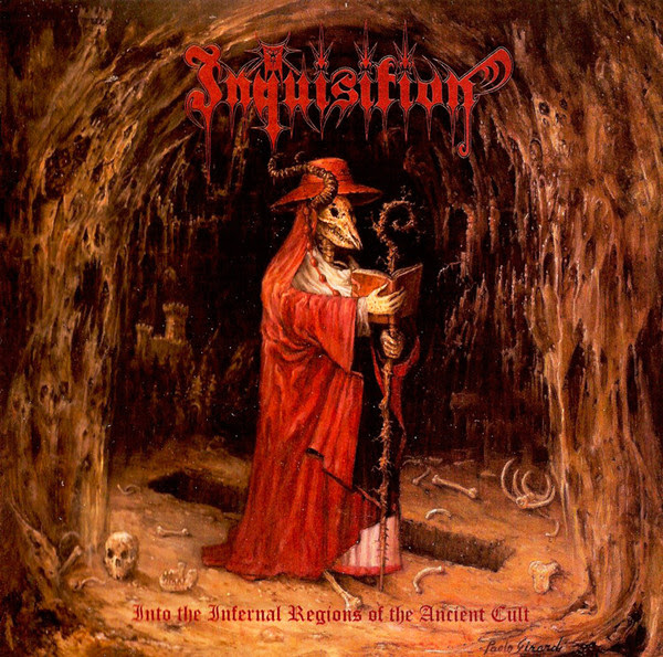 Inquisition - Into The Infernal Regions Of The Ancient Cult - 1998