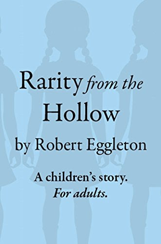 Rarity from the Hollow, by Robert Eggleton