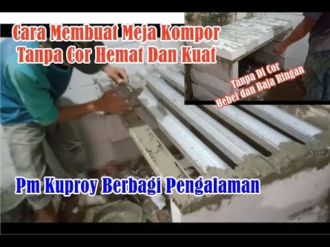 Ketahui Cara Membuat Meja Kompor Dapur Tanpa Di Cor, Paling Baru!