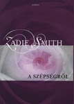 Zadie Smith: A szépségről