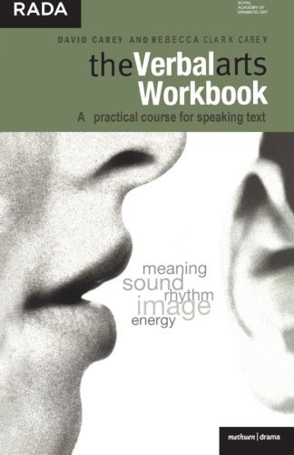 The Verbal Arts Workbook (Performance Books), by David Carey, Rebecca Clark Carey