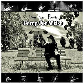Live And Proud Gerry Joe Weise blues guitarist guitariste Gitarrist guitarrista gitarzysta