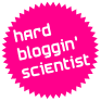 I am a hard bloggin' scientist. Read the Manifesto.