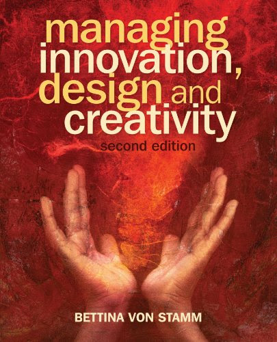 Managing Innovation, Design and Creativity, by Bettina von Stamm