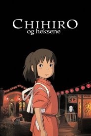 se Chihiro og heksene 2001 danske undertekter streaming online [1080p]
