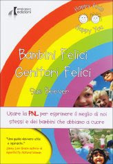 Bambini Felici Genitori Felici - Libro